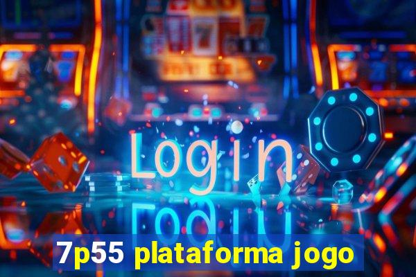 7p55 plataforma jogo